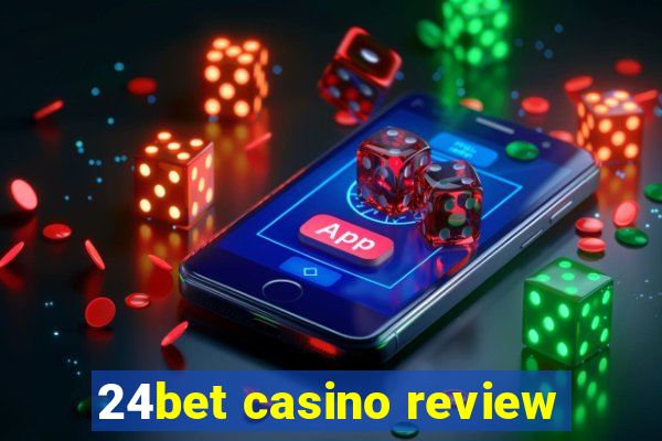 24bet casino review